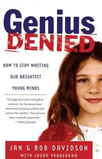 Genius Denied : How to Stop Wasting Our Brightest Young Minds - Jan Davidson