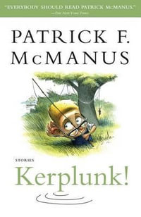 Kerplunk! : Stories - Patrick F. McManus