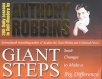 Giant Steps : Small Changes to Make a Big Difference - Tony Robbins