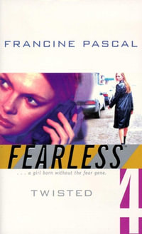 Twisted : Fearless - Francine Pascal