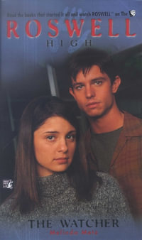 The Watcher : Roswell High - Melinda Metz
