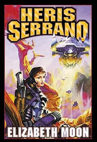 Heris Serrano - Elizabeth Moon