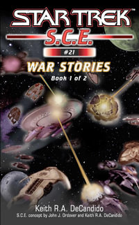 War Stories, Book 1 : Star Trek: Starfleet Corps of Engineers : Book 1 - Keith R. A. DeCandido