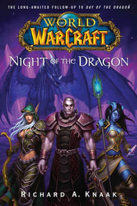 World of Warcraft : Night of the Dragon - Richard A. Knaak