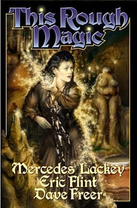 This Rough Magic : Heirs of Alexandria - Mercedes Lackey