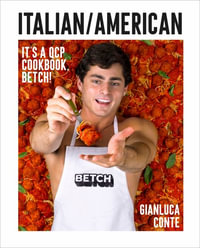 Italian/American : It's a QCP cookbook, betch! - Gianluca Conte