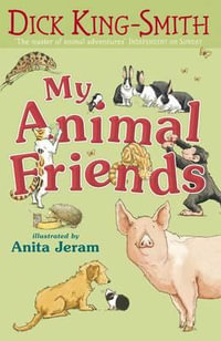 My Animal Friends - Dick King-Smith