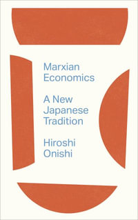 Marxian Economics : A New Japanese Tradition - Hiroshi Onishi