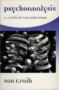 Psychoanalysis : A Critical Introduction - Ian Craib