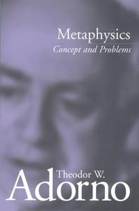 Metaphysics : Concept and Problems - Theodor W. Adorno