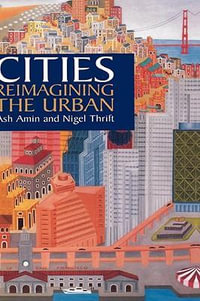 Cities : Reimagining the Urban - Ash Amin