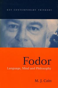 Fodor : Language, Mind and Philosophy - Mark J. Cain
