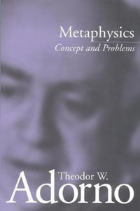 Metaphysics : Concept and Problems - Theodor W. Adorno