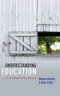 Understanding Education : A Sociological Perspective - Alan Cribb