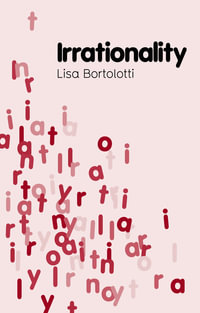 Irrationality : Key Concepts in Philosophy - Lisa Bortolotti