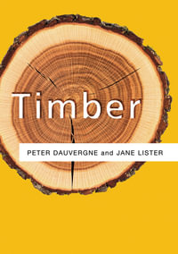 Timber : The Polity Resources Series - Peter Dauvergne