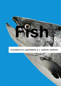 Fish : The Polity Resources Series - Elizabeth R. DeSombre