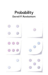Probability : Key Concepts in Philosophy - Darrell P. Rowbottom