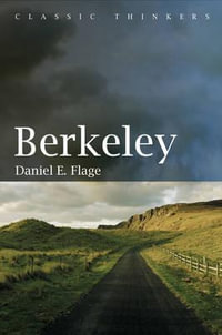 Berkeley : Classic Thinkers - Daniel E. Flage