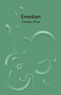 Emotion : Key Concepts in Philosophy - Carolyn Price
