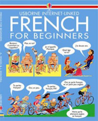 French for Beginners : Usborne Language Guides - Angela Wilkes