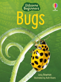 Bugs : Usborne Beginners - Lucy Bowman