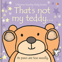 That's Not My Teddy Board Book : Usborne Touchy-Feely Baby Book - Fiona Watt
