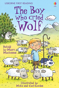 The Boy Who Cried Wolf : First Reading Level 3 - Mairi Mackinnon