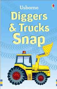 Diggers and Trucks Snap : Usborne Snap Cards Series - Stephanie Jones