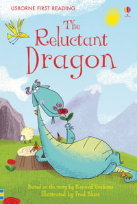 The Reluctant Dragon : Usborne First Reading : Level 4 - Katie Daynes