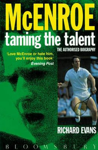 John McEnroe : Taming the Talent - Richard Evans