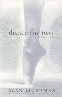 Dance for Two : Selected Essays - Alan P. Lightman