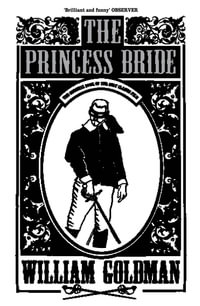 The Princess Bride - William Goldman