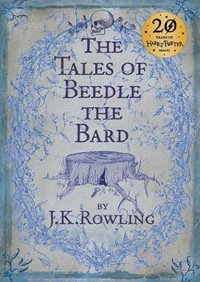 The Tales of Beedle the Bard - J. K. Rowling