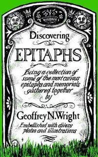 Discovering Epitaphs : Shire Discovering - Geoffrey N. Wright
