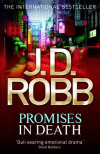 Promises in Death : In Death: Book 28 - J.D. Robb
