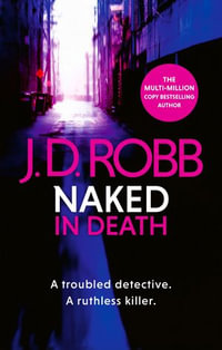 Naked in Death : In Death: Book 1 - J.D. Robb