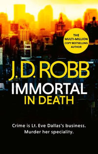Immortal in Death : In Death: Book 3 - J.D. Robb