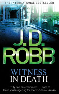 Witness in Death : In Death: Book 10 - J.D. Robb