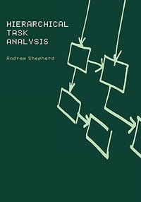 Hierarchial Task Analysis - Andrew  Shepherd