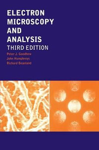Electron Microscopy and Analysis - Peter J. Goodhew