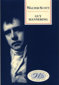 Guy Mannering : Edinburgh Edition of the Waverley Novels - Walter Scott