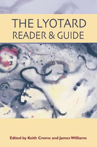The Lyotard Reader and Guide - Keith Crome