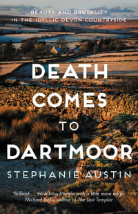 Death Comes to Dartmoor (Devon Mysteries #6) : The riveting cosy crime series - Stephanie Austin