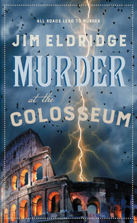 Murder at the Colosseum : The captivating historical whodunnit set in Rome - Jim Eldridge