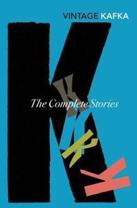 Complete Short Stories : Vintage Classics - Franz Kafka