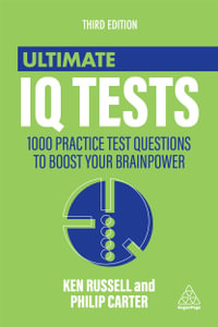 Ultimate IQ Tests : 1000 Practice Test Questions to Boost Your Brain Power - Ken Russell