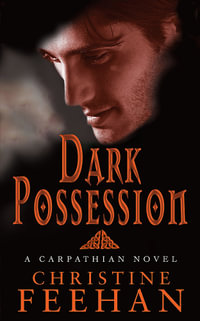 Dark Possession : Dark Series : Book 18 - Christine Feehan