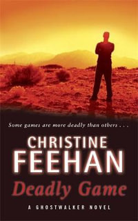 Deadly Game : GhostWalkers Series : Book 5 - Christine Feehan