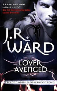 Lover Avenged : Black Dagger Brotherhood : Book 7 - J. R. Ward